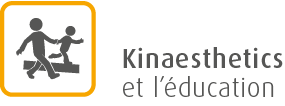 Kinaesthetics et l’éducation Kinaesthetics et l’éducation