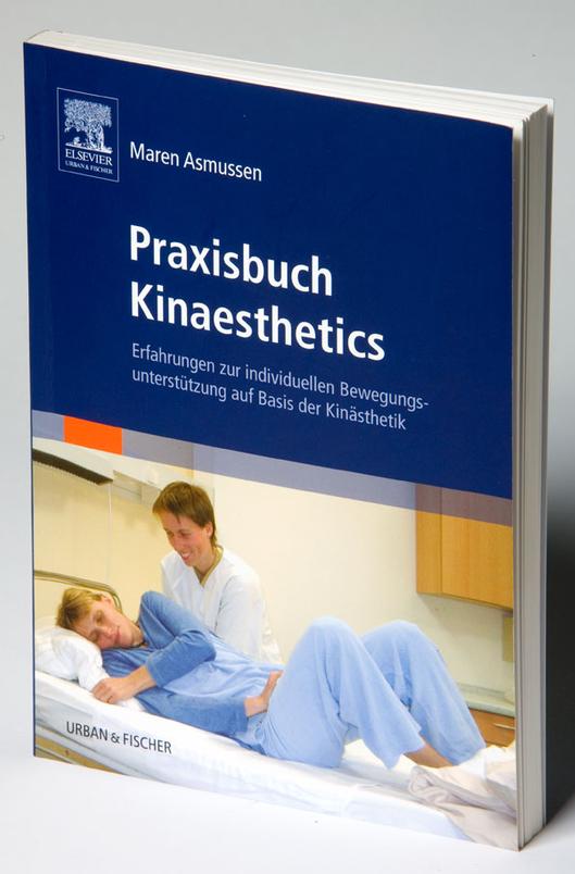 Neuauflage Praxisbuch Kinaesthetics Neuauflage Praxisbuch Kinaesthetics Bild anzeigen